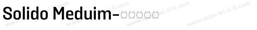 Solido Meduim字体转换